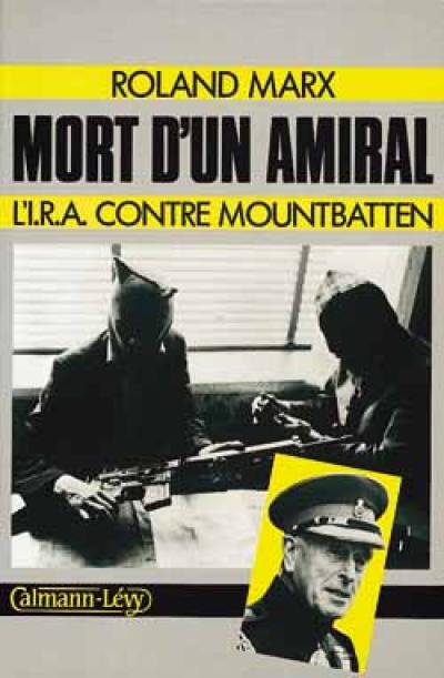 Mort d'un amiral : l'IRA contre Mountbatten