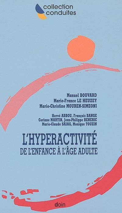 L'hyperactivité : de l'enfance à l'âge adulte