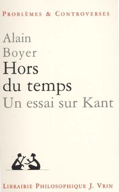 Hors du temps : un essai sur Kant