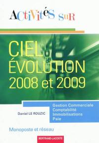 Activités sur Ciel évolution 2008 et 2009 : monoposte et réseau : ciel gestion commerciale, ciel comptabilité, ciel immobilisation, ciel paye