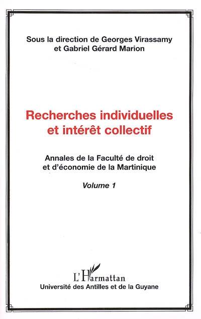 Recherches individuelles et intérêt collectif : annales de la Faculté de droit et d'économie de la Martinique. Vol. 1