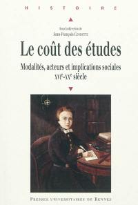 Le coût des études : modalités, acteurs et implications sociales, XVIe-XXe siècle