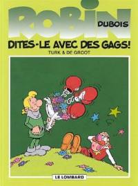 Robin Dubois. Vol. 5. Dites-le avec des gags