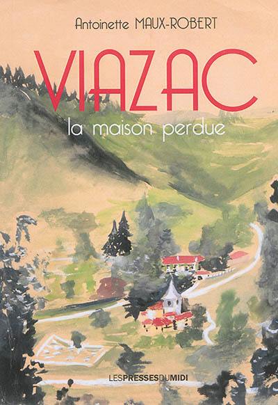 Viazac : la maison perdue