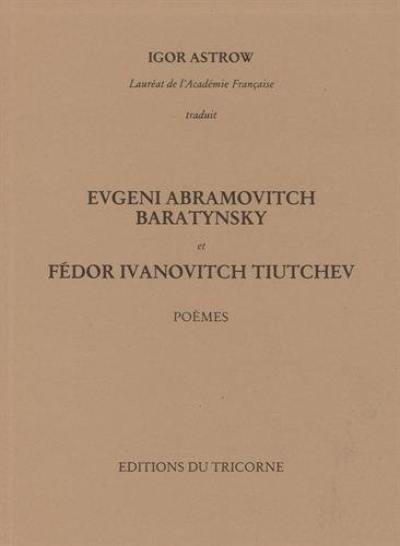 Evgeni Abramovitch Baratynsky et Fédor Ivanovitch Tiutchev : poèmes