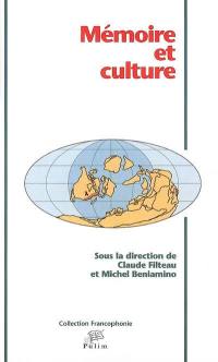 Mémoire et culture : actes du colloque international de Limoges, 10-12 décembre 2003