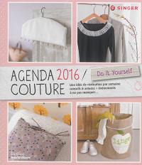 Agenda couture 2016 : une idée de réalisation par semaine : conseils & astuces, événements à ne pas manquer...