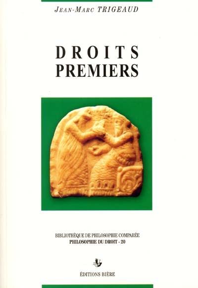 Droits premiers : pour une métaphysique de la singularité des droits et des cultures