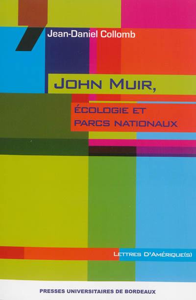 John Muir, écologie et parcs nationaux