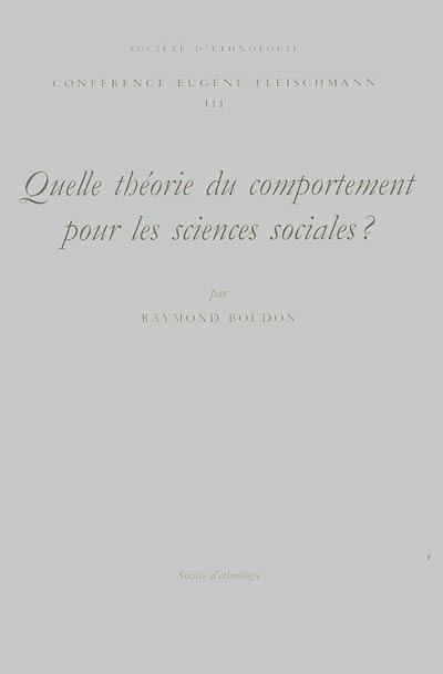 Quelle théorie du comportement pour les sciences sociales ? : conférence prononcée le 26 mai 2004