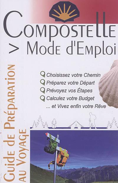 Compostelle mode d'emploi