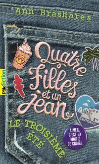 Quatre filles et un jean. Vol. 3. Le troisième été