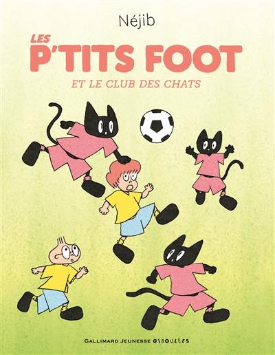 Les P'tits foot. Les P'tits foot et le club des Chats