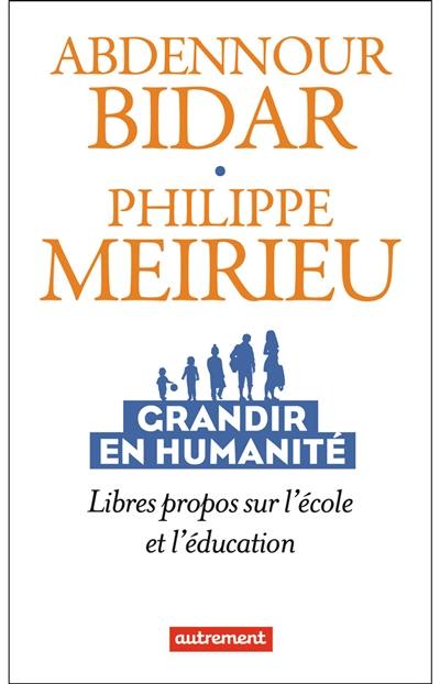 Grandir en humanité : libres propos sur l'école et l'éducation