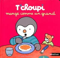 T'choupi mange comme un grand