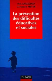 La prévention des difficultés éducatives et sociales