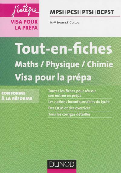 Tout-en-fiches maths, physique, chimie : visa pour la prépa MPSI, PCSI, PTSI, BCPST