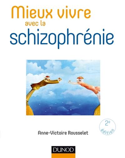 Mieux vivre avec la schizophrénie