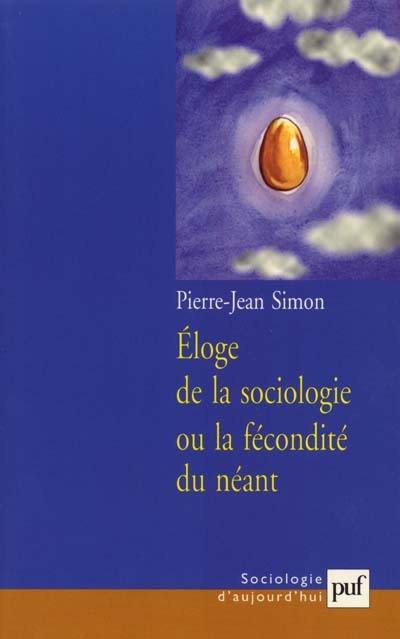 Eloge de la sociologie ou La fécondité du néant