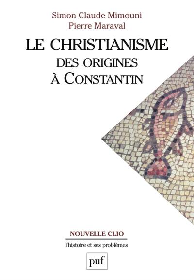 Le christianisme, des origines à Constantin