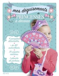 Mes déguisements de princesses : à décorer