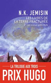 Les livres de la terre fracturée. Vol. 3. Les cieux pétrifiés