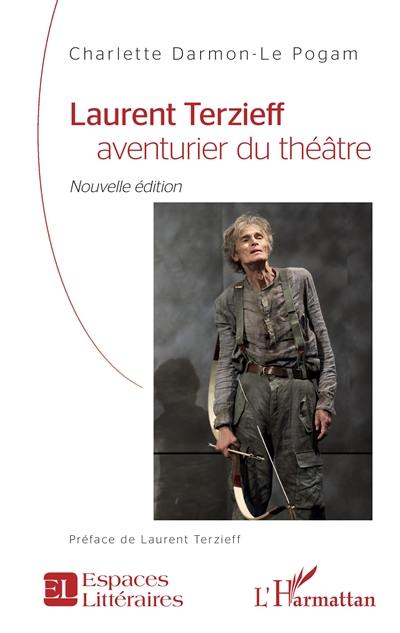 Laurent Terzieff, aventurier du théâtre