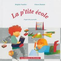 La p'tite école : j'apprends, je grandis