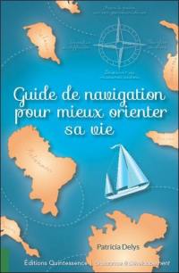 Guide de navigation pour mieux orienter sa vie