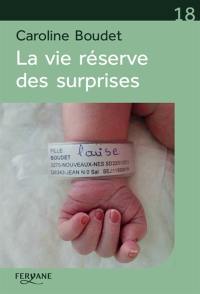 La vie réserve des surprises