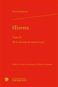 Oeuvres. Vol. 2. De la division du travail social