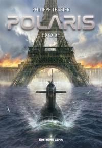 Polaris. Cycle origines. Exode