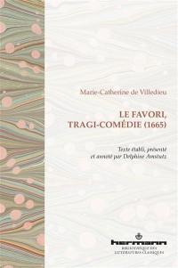 Le favori, tragi-comédie : 1665