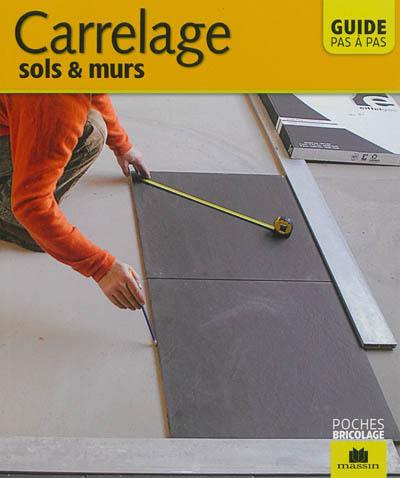 Carrelage : sols & murs