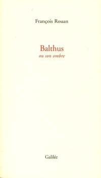 Balthus : ou son ombre