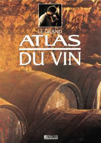 Le grand atlas du vin