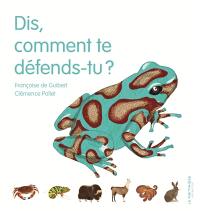 Dis, comment te défends-tu ?