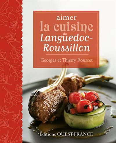 Aimer la cuisine du Languedoc-Roussillon