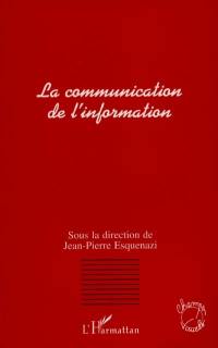 La communication de l'information : actes du colloque de Metz, mars 1995