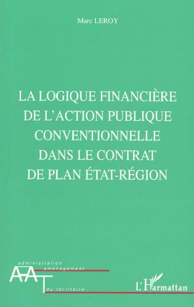 La logique financière de l'action publique conventionnelle dans le contrat de plan Etat-région