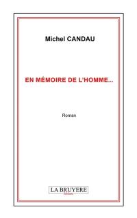 EN MEMOIRE DE L'HOMME...