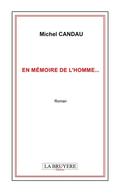 EN MEMOIRE DE L'HOMME...