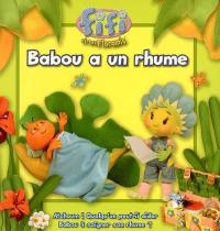 Babou a un rhume