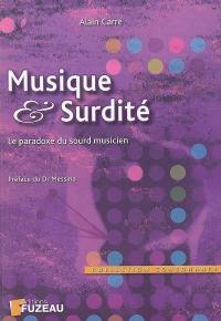 Musique & surdité : le paradoxe du sourd musicien