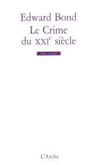 Le crime du XXIe siècle