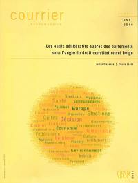 Courrier hebdomadaire, n° 2517-2518. Les outils délibératifs auprès des parlements sous l'angle du droit constitutionnel belge