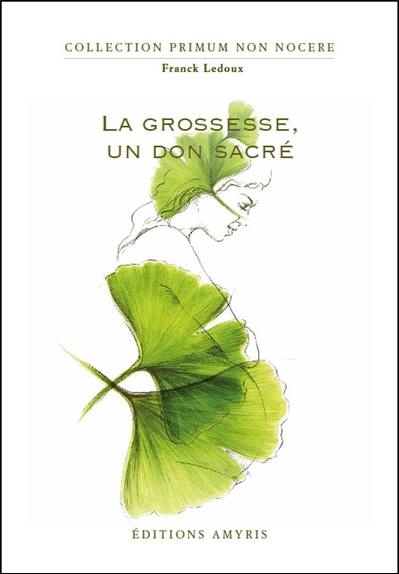 La grossesse, un don sacré