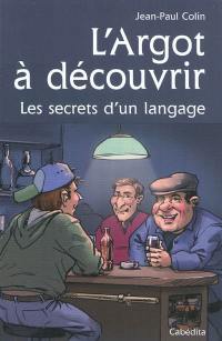 L'argot à découvrir : les secrets d'un langage