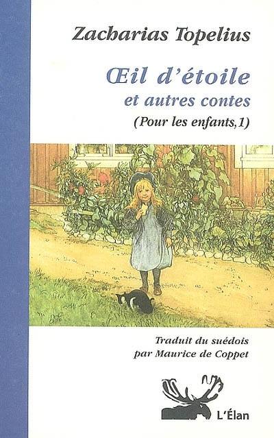 Pour les enfants. Vol. 1. Oeil d'étoile et autres contes