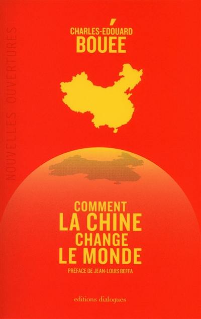 Comment la Chine change le monde